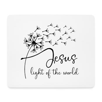 Jesus, light of the world has a chic dandelion gra - Mouse Pad (horizontal) - white - Front