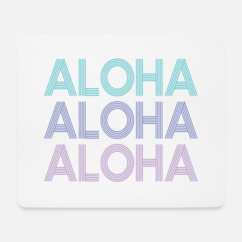 Aloha Aloha Aloha | Farben änderbar - Mousepad (Querformat) - Weiß