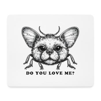 Ein fantastisches Wesen mit der Frage "Do You love Me?" - Mousepad (Querformat) - Weiß - Vorne