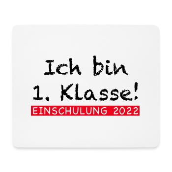 Ich bin 1. Klasse! Einschulung 22 - Mousepad (Querformat) - Weiß - Vorne