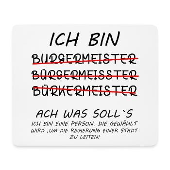 Bürgermeister Sprüche Lustig Witzig Humor - Mousepad (Querformat) - Weiß - Vorne