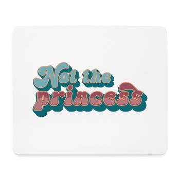 Not the princess - Mousepad (Querformat) - Weiß - Vorne