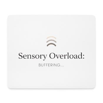 Sensorische Überlastung - Mousepad (Querformat) - Weiß - Vorne