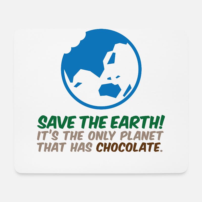 Rettet den Planeten. Hier gibt es Schokolade! - Mousepad (Querformat) - Weiß