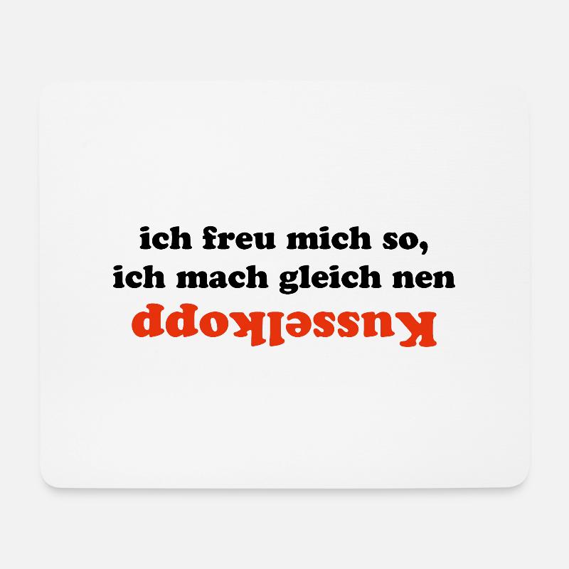 Ich freu mich so, ich mach nen kusselkopp - Mousepad (Querformat) - Weiß
