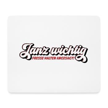Janz Wichtig Fresse halten | Farben änderbar - Mousepad (Querformat) - Weiß - Vorne
