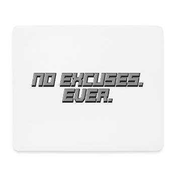 Aucune excuse - Jamais - Chemise statement - Tapis de souris (format paysage) - blanc - Devant