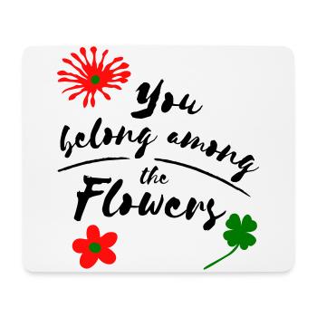 Tu appartiens parmi les fleurs - Tapis de souris (format paysage) - blanc - Devant