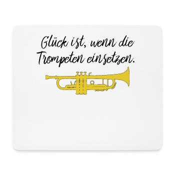 Glück ist wenn die Trompeten einsetzen, Geschenk - Mousepad (Querformat) - Weiß - Vorne