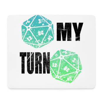 My turn My turn Dice Dice dice games - Mouse Pad (horizontal) - white - Front