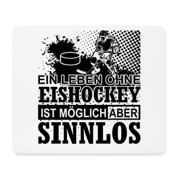 A life without ice hockey saying gift - Mouse Pad (horizontal) - white - Front