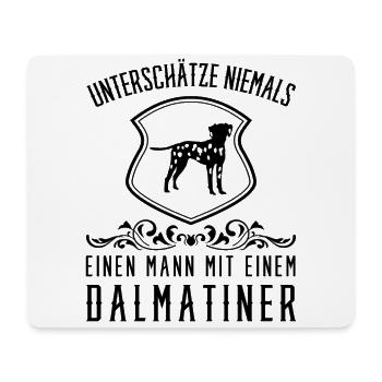 Never underestimate a man with a Dalmatian - Mouse Pad (horizontal) - white - Front