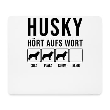 Husky - Hört aufs Wort - lustiges Hunde Geschenk - Mousepad (Querformat) - Weiß - Vorne