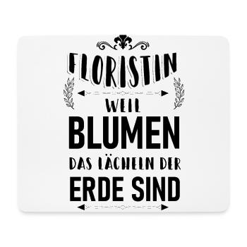 Floristin Blumen Spruch - Mousepad (Querformat) - Weiß - Vorne