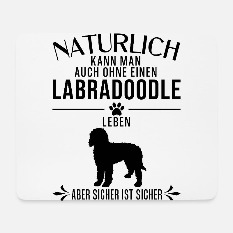 Labradoodle - Natürlich kann man auch ohne... - Mousepad (Querformat) - Weiß