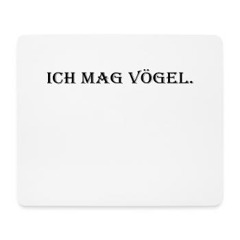 Vogel Vögel Lustig Spruch Geschenk - Mousepad (Querformat) - Weiß - Vorne