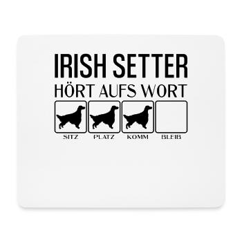 Irish Setter - Hört aufs Wort - lustig, Hunde - Mousepad (Querformat) - Weiß - Vorne