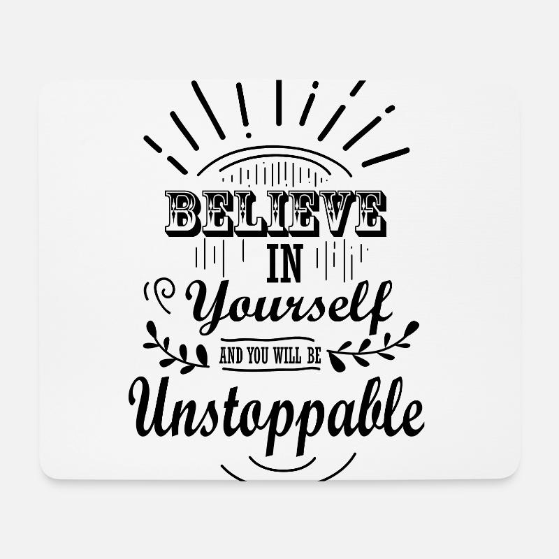 Believe in yourself and you will be unstoppable - Mousepad (Querformat) - Weiß