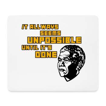 It always seems unpossible until it's done! - Mouse Pad (horizontal) - white - Front