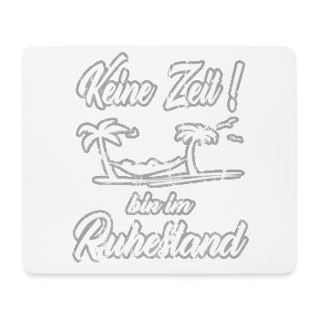 Keine Zeit bin im Ruhestand, Rentner, Rentnerin - Mousepad (Querformat) - Weiß - Vorne