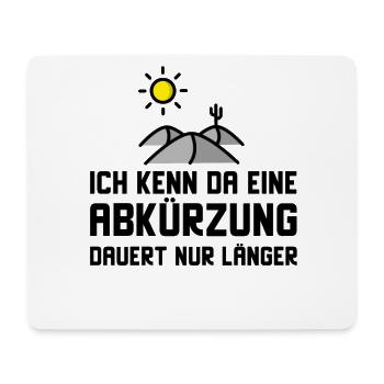 wander Spruch Ablürzung dauert länger - Mousepad (Querformat) - Weiß - Vorne