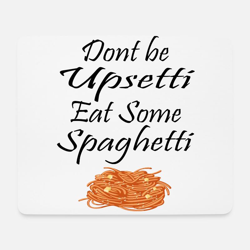 Spaghetti Spruch - Mousepad (Querformat) - Weiß