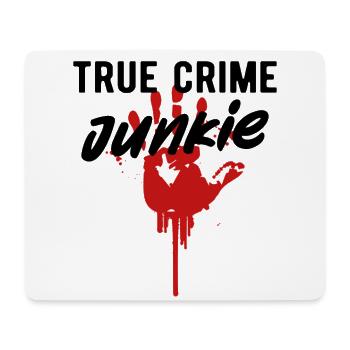 TRUE CRIME: True Crime Junkie - Mouse Pad (horizontal) - white - Front
