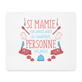 si mamie ne peut pas , idée cadeau et t-shirt - Tapis de souris (format paysage) - blanc - Devant