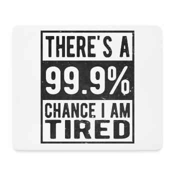 Müde 99% - Mousepad (Querformat) - Weiß - Vorne