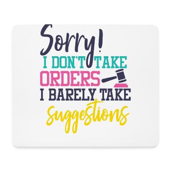 I Don't Take Orders-funny gift for your stubborn - Mouse Pad (horizontal) - white - Front