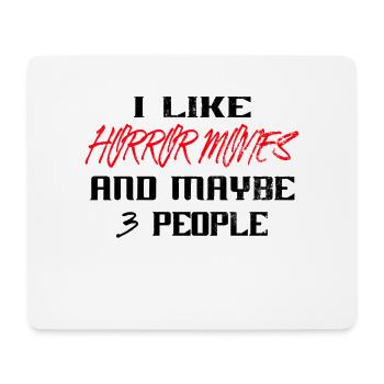 Films d’horreur I i like Horror Movies and maybe 3 - Tapis de souris (format paysage) - blanc - Devant
