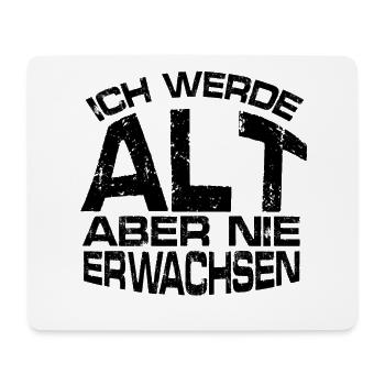 Alt aber nie erwachsen - Mousepad (Querformat) - Weiß - Vorne