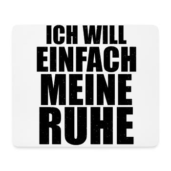 Ich will einfach meine Ruhe - Mousepad (Querformat) - Weiß - Vorne
