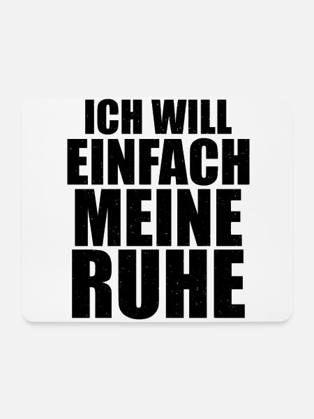 Ich will einfach meine Ruhe - Mousepad (Querformat) - Weiß
