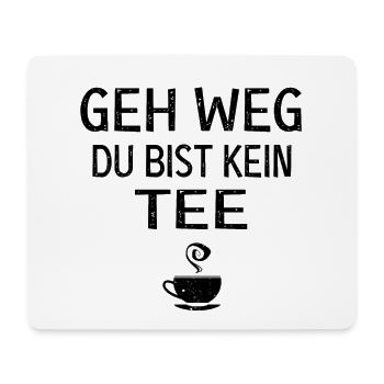 Du bist kein tee - Mousepad (Querformat) - Weiß - Vorne