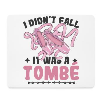 Didn't Fall Tombé Ballerina Love To Dance - Mouse Pad (horizontal) - white - Front