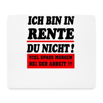 ich bin in rente, endlich rentner, arbeit, feiern - Mousepad (Querformat) - Weiß - Vorne