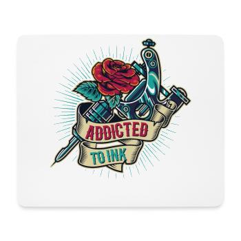 Addicted To Ink Tattoo Artist with Ink - Mouse Pad (horizontal) - white - Front
