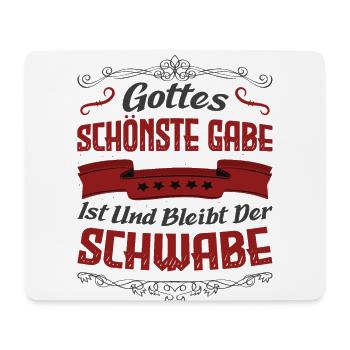 Gottes Schönste Gabe ist der schwäbische Dialekt - Mousepad (Querformat) - Weiß - Vorne