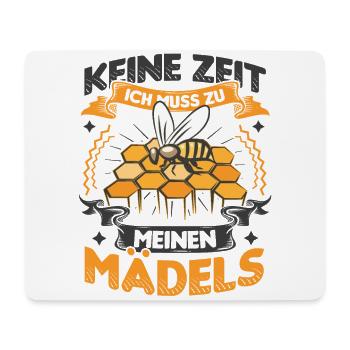 Keine Zeit, ich muss zu meinen Mädels Bienen Imker - Mousepad (Querformat) - Weiß - Vorne
