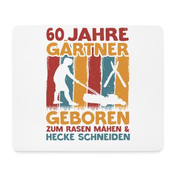 Gärtner 60 Geburtstag 60 Jahre Garten Spruch - Mousepad (Querformat) - Weiß - Vorne