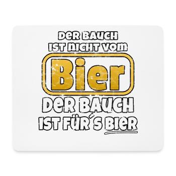 Der Bauch ist fürs Bier - Mousepad (Querformat) - Weiß - Vorne