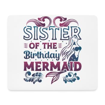 Sister Of The Birthday Mermaid Sister - Mouse Pad (horizontal) - white - Front