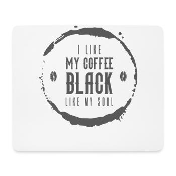 I Like My Coffee Black Like My Soul Funny Coffee - Mouse Pad (horizontal) - white - Front