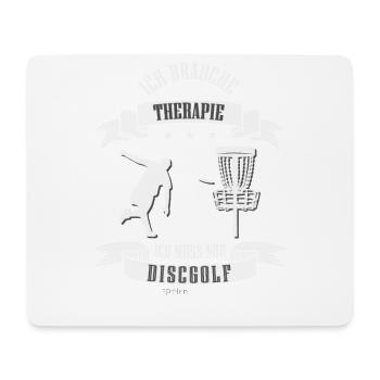 Brauche keine Therapie, ich muss Discgolf spielen - Mousepad (Querformat) - Weiß - Vorne