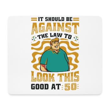 Es sollte gegen das Gesetz sein, so gut auszusehen - Mousepad (Querformat) - Weiß - Vorne