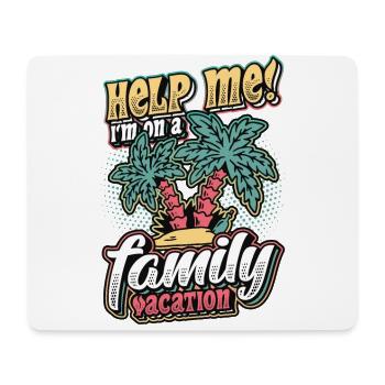 Help me, fun family holiday 2022 - Mouse Pad (horizontal) - white - Front