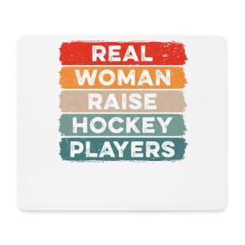 Une vraie femme élève une joueuse de hockey pour sa mère de hockey - Tapis de souris (format paysage) - blanc - Devant