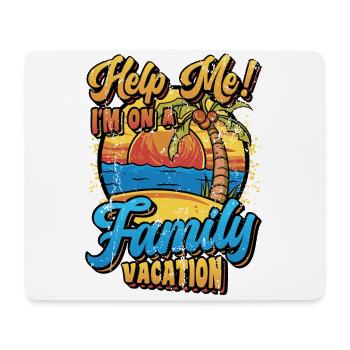Help me, fun family holiday 2022 - Mouse Pad (horizontal) - white - Front