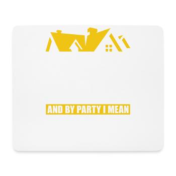 I like to party for real estate agents - Mouse Pad (horizontal) - white - Front